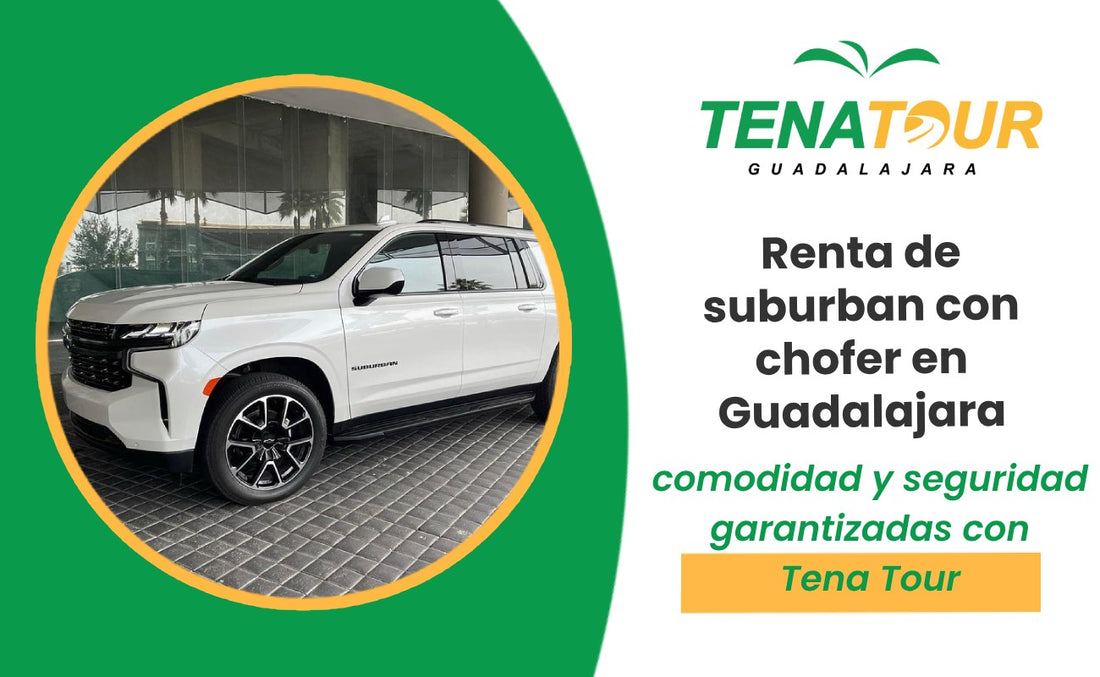 Renta de suburban con chofer en Guadalajara